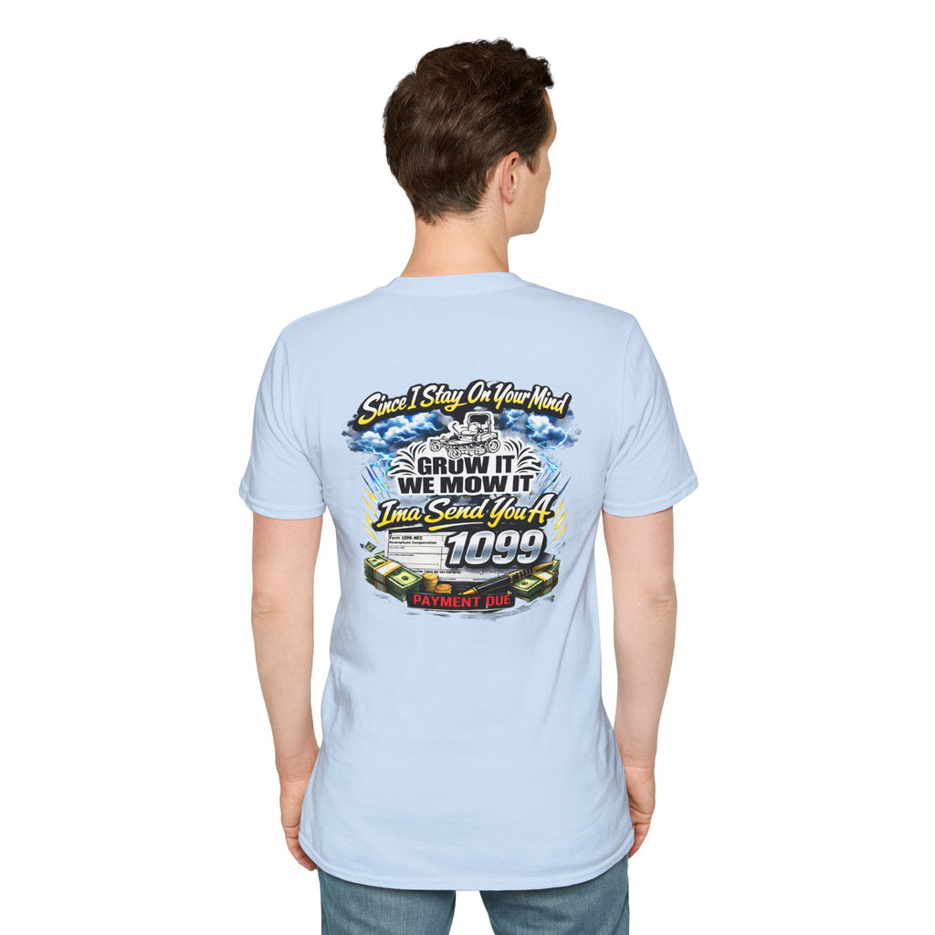 ‘Since I Stay On Your Mind’ Graphic T-Shirt – Novelty Money & Humor Tee