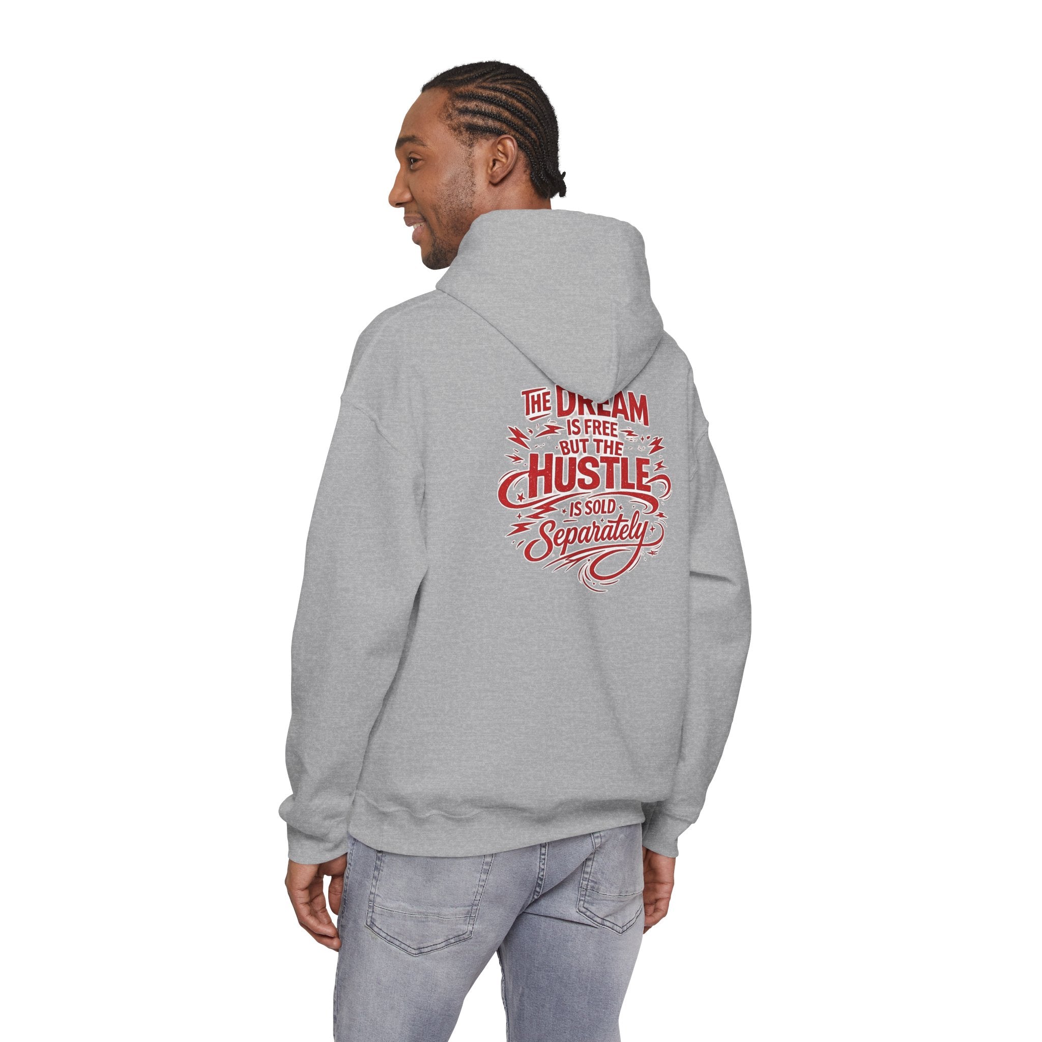 "The Dream Is Free But The Hustle Is Sold Separatley" Hoody