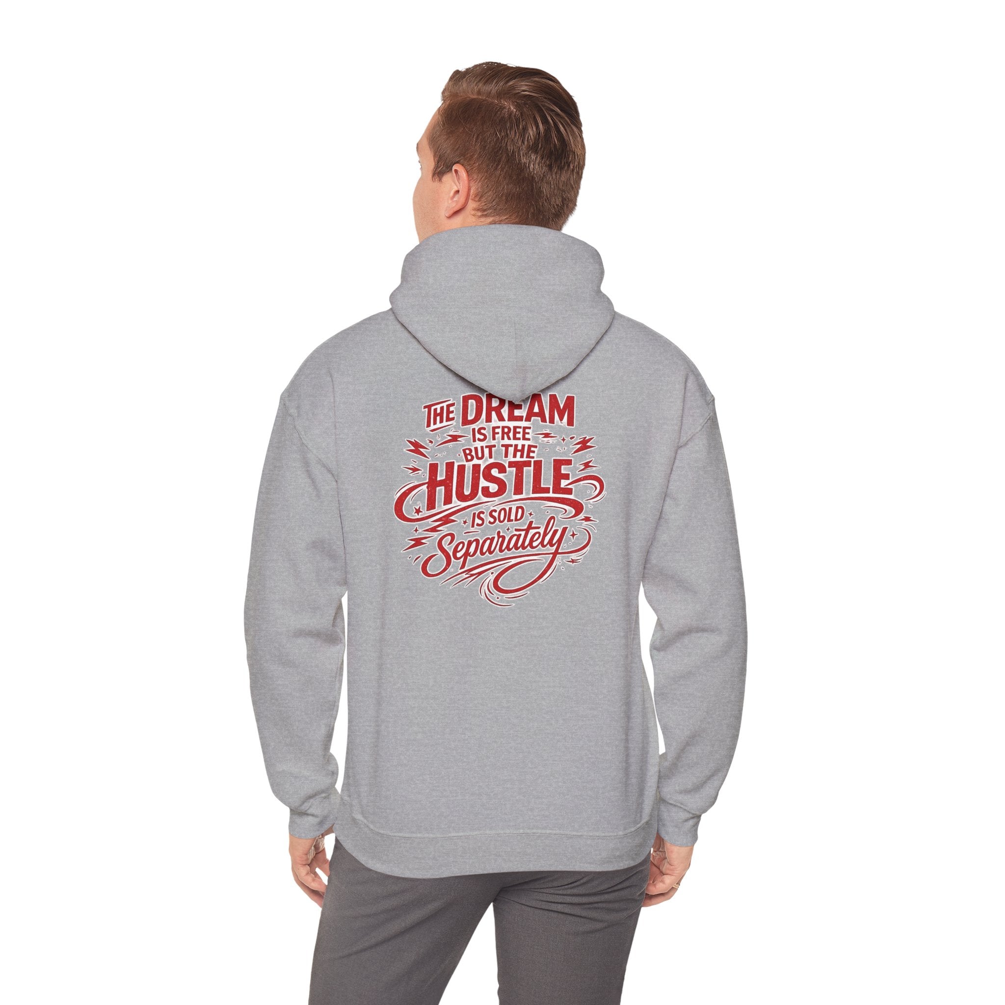 "The Dream Is Free But The Hustle Is Sold Separatley" Hoody