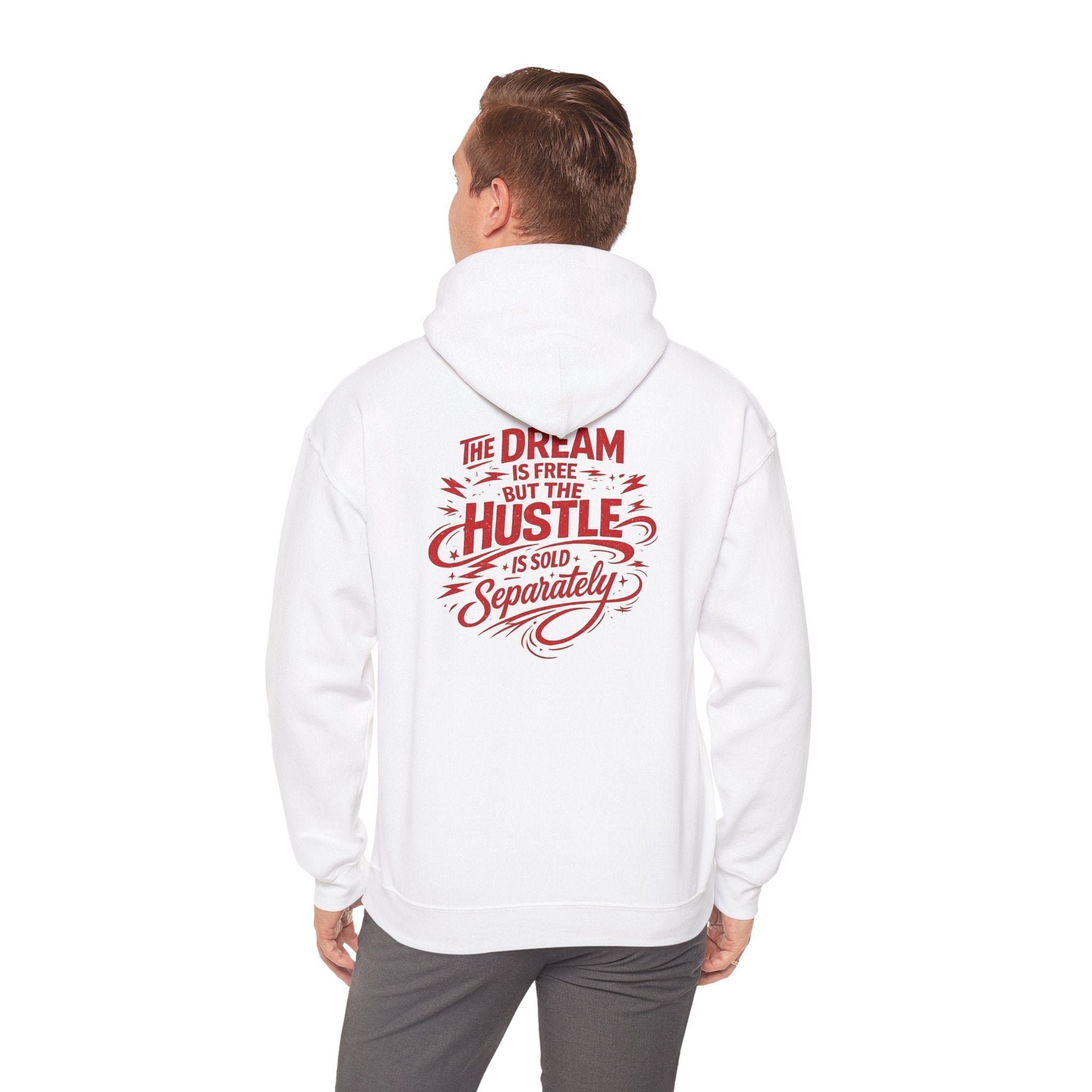 "The Dream Is Free But The Hustle Is Sold Separatley" Hoody