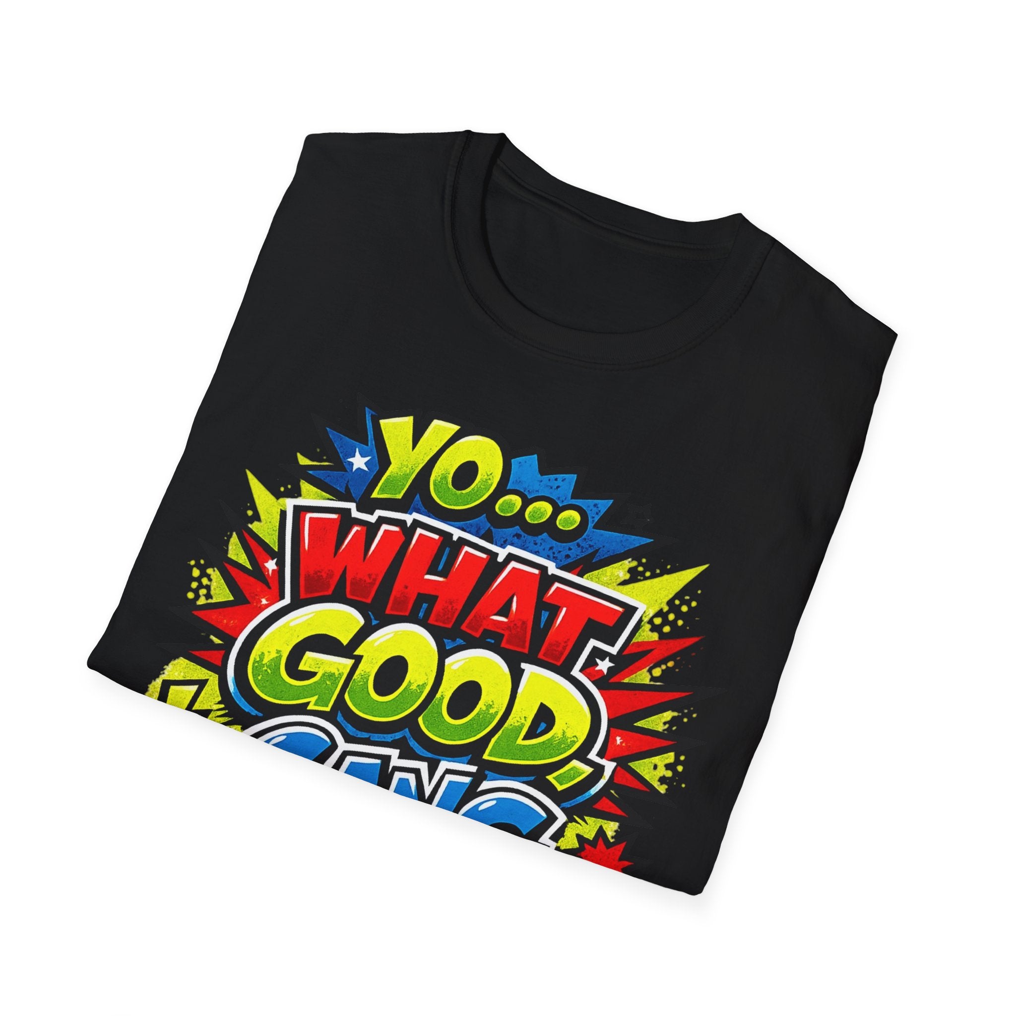 "Yo... What Good, Gang" Signature Saying T Shirt
