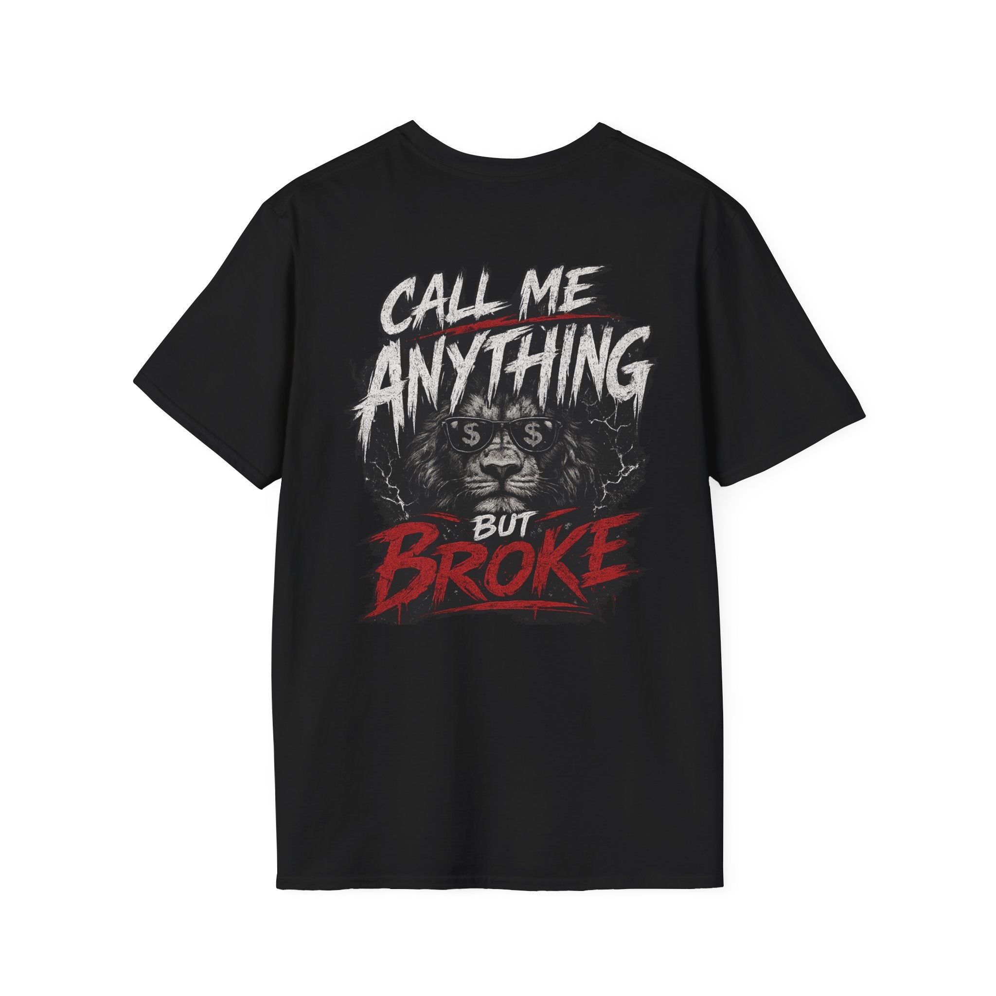 Call Me Anything But Broke  T-Shirt