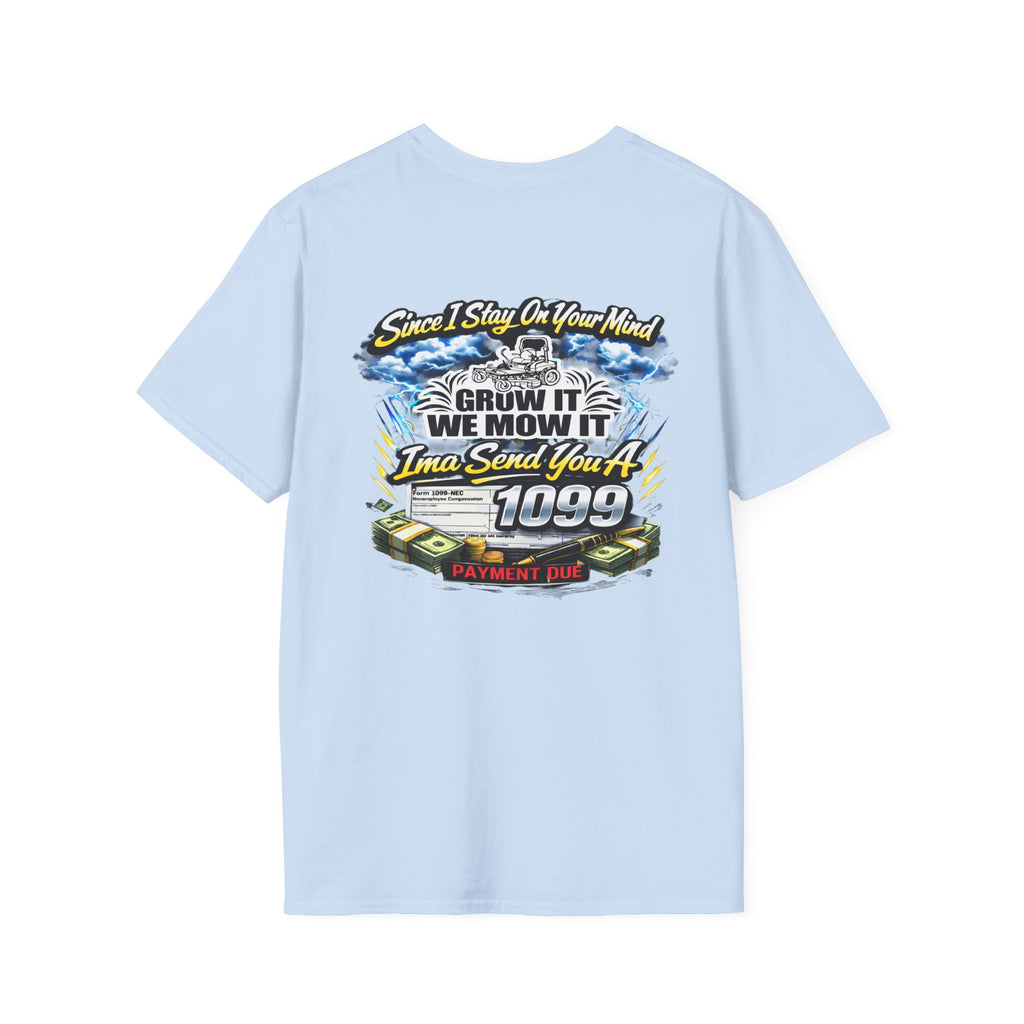 ‘Since I Stay On Your Mind’ Graphic T-Shirt – Novelty Money & Humor Tee