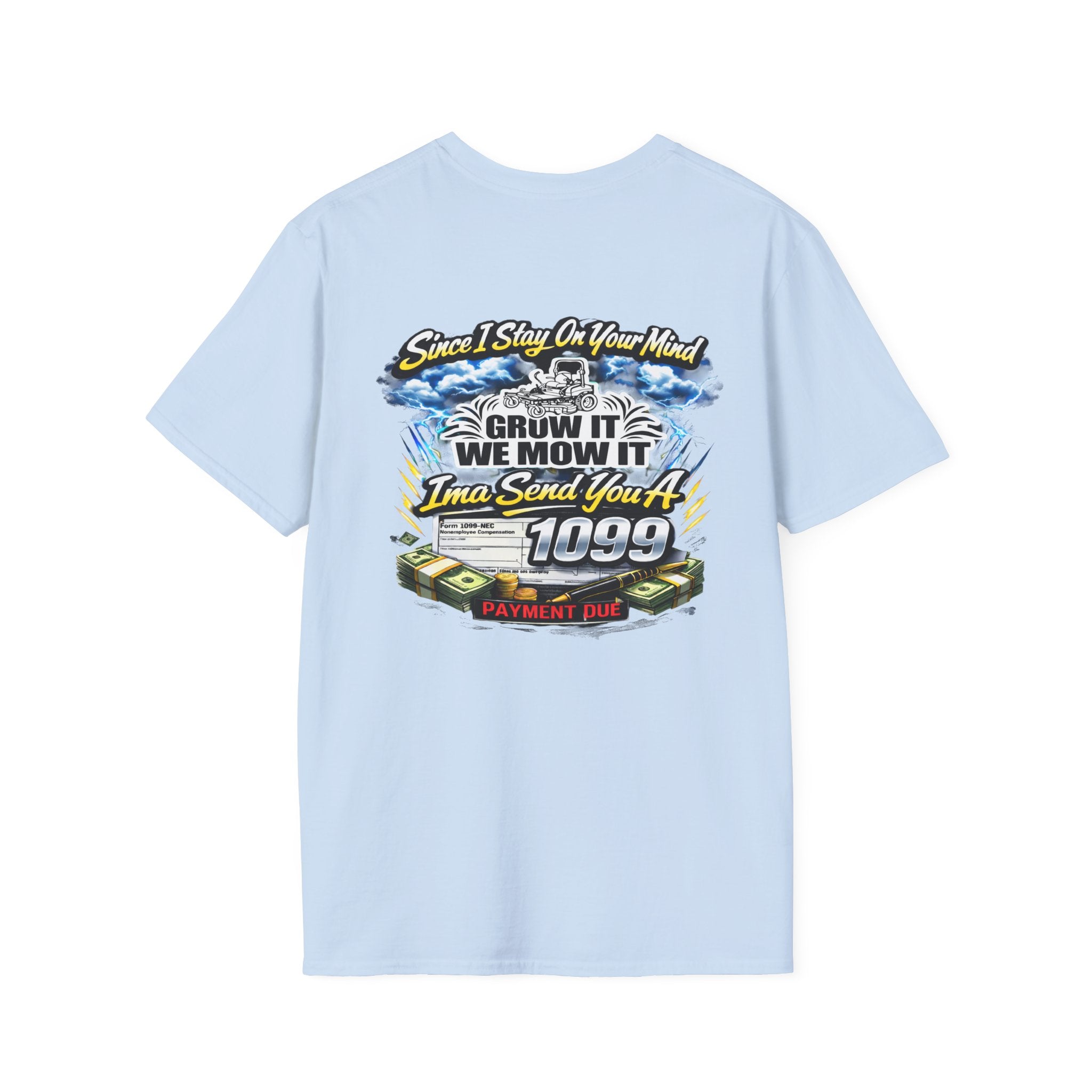 ‘Since I Stay On Your Mind’ Graphic T-Shirt – Novelty Money & Humor Tee