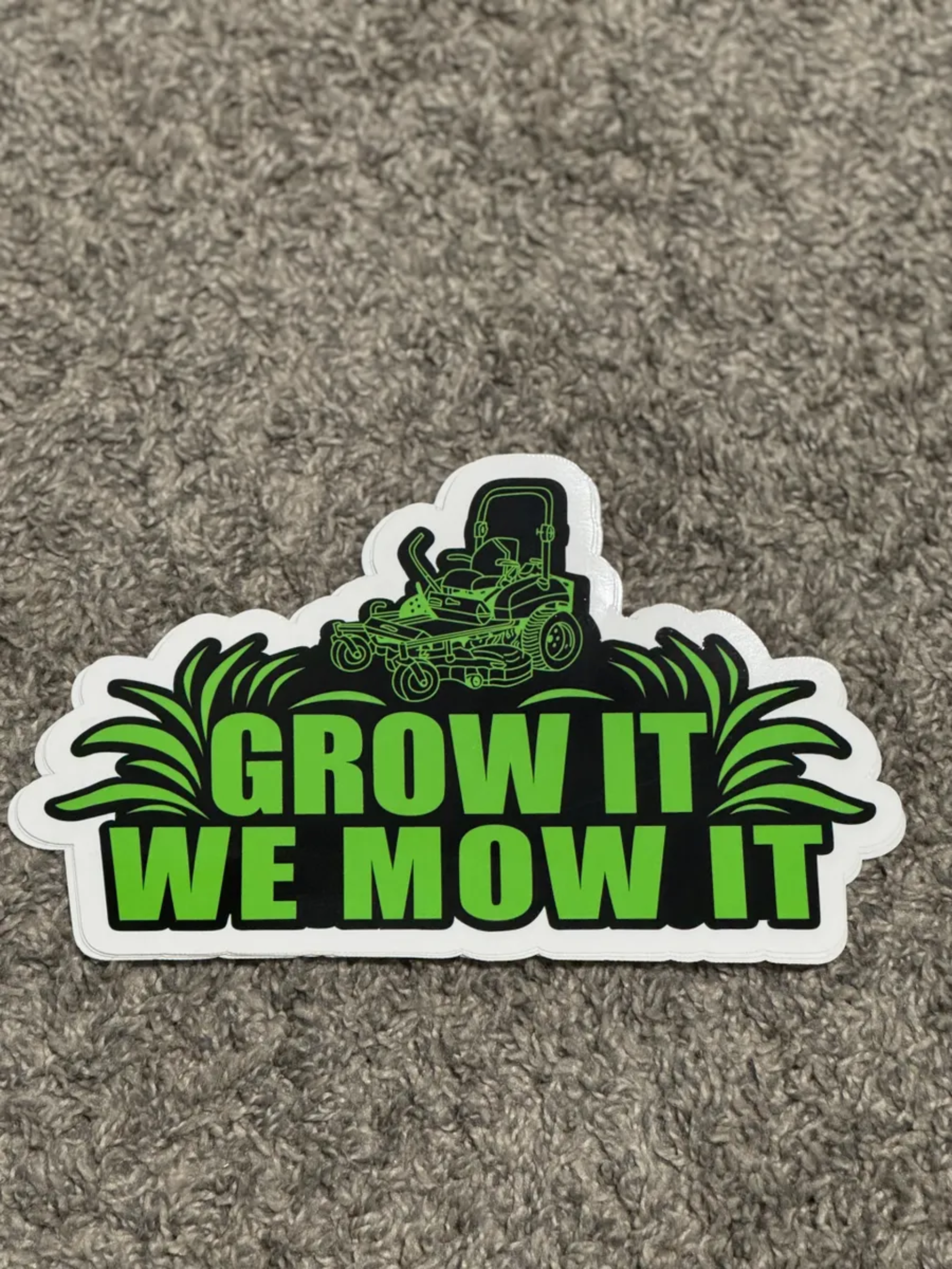 Grow It We Mow It Decal - 10ish" x 6ish"